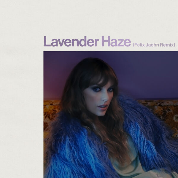 Taylor Swift – Lavender Haze (Remixes) (2023) [FLAC 24bit/44,1kHz]