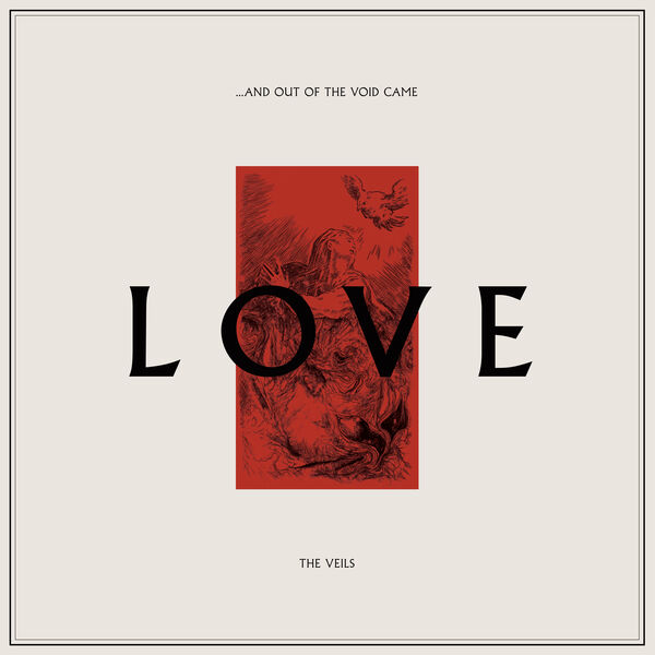 The Veils – …and out of the Void Came Love (2023) [FLAC 24bit/88,2kHz]