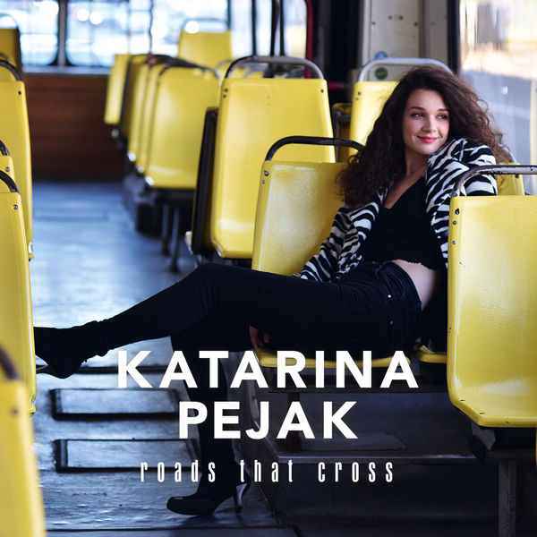 Katarina Pejak – Roads That Cross (2019) [Official Digital Download 24bit/44,1kHz]