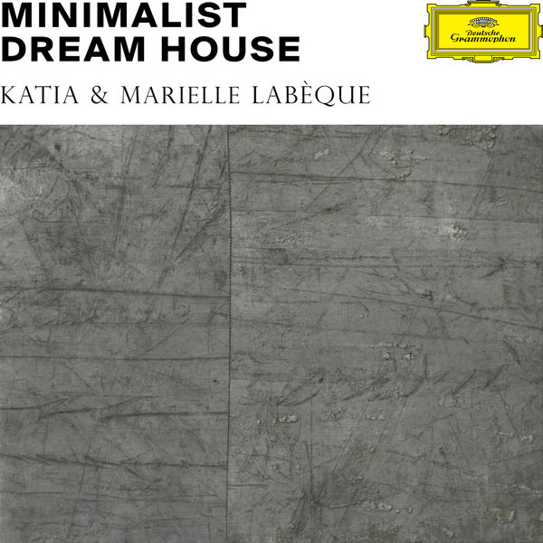 Katia & Marielle Labèque – Minimalist Dream House (2016) [Official Digital Download 24bit/96kHz]