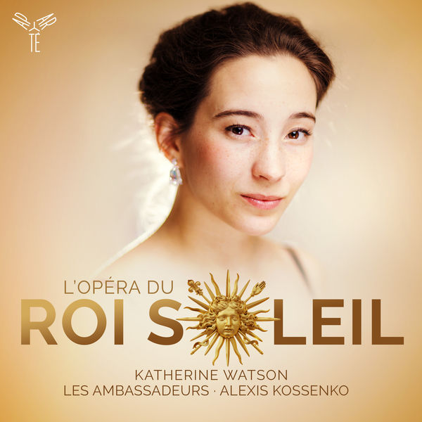 Katherine Watson, Les Ambassadeurs & Alexis Kossenko – L’Opéra du Roi Soleil (2019) [Official Digital Download 24bit/96kHz]