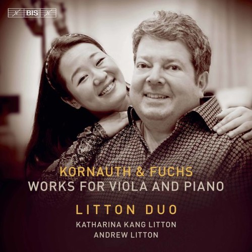Katharina Kang Litton, Andrew Litton – Kornauth & Fuchs: Works for Viola & Piano (2021) [FLAC 24 bit, 192 kHz]