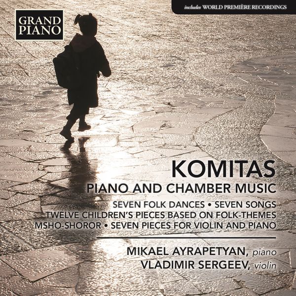 Mikael Ayrapetyan, Vladimir Sergeev – Komitas Vardapet: Piano and Chamber Music (2017) [Official Digital Download 24bit/88,2kHz]