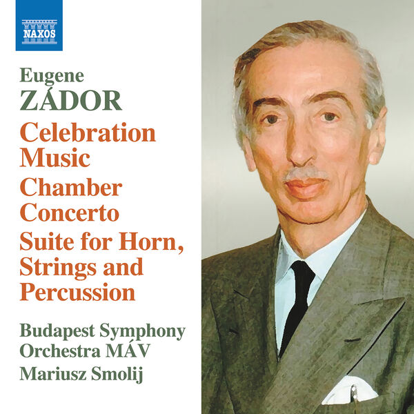 Zoltán Szöke - Zádor: Celebration Music - Chamber Concerto - Suite for Horn, Strings, and Percussion (2023) [FLAC 24bit/96kHz] Download