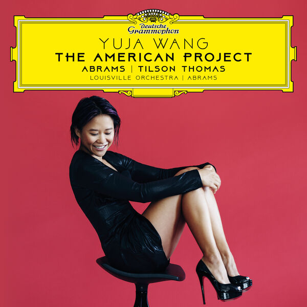 Yuja Wang, Louisville Orchestra, Teddy Abrams - The American Project (2023) [FLAC 24bit/96kHz]