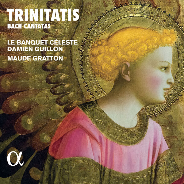 Damien Guillon, Le Banquet Céleste, Maude Gratton - Trinitatis: Bach Cantatas (2023) [FLAC 24bit/96kHz]