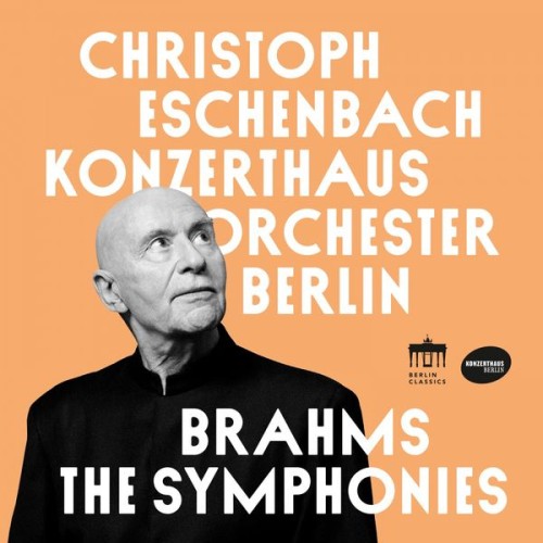 Konzerthausorchester Berlin, Christoph Eschenbach – Brahms: The Symphonies (2021) [FLAC 24 bit, 96 kHz]