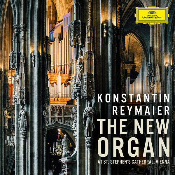 Konstantin Reymaier – The New Organ at St. Stephen’s Cathedral, Vienna (2020) [Official Digital Download 24bit/96kHz]
