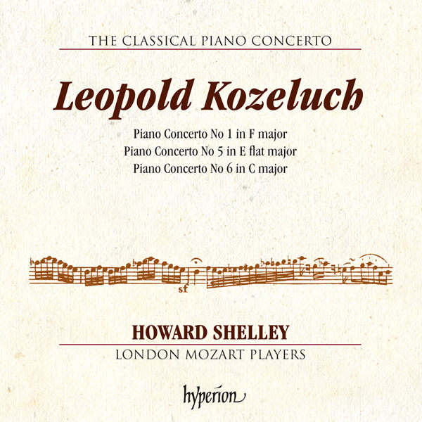 Howard Shelley, London Mozart Players – Kozeluch: Piano Concertos Nos. 1, 5 & 6 (2016) [Official Digital Download 24bit/96kHz]