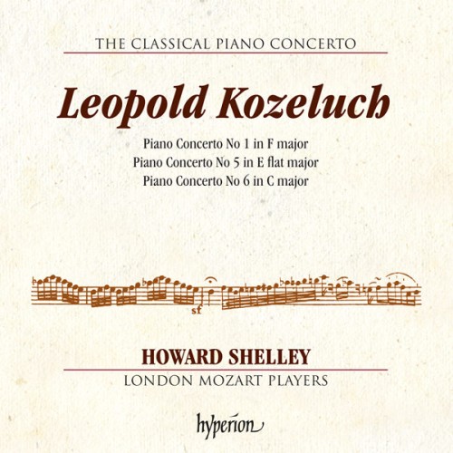 Howard Shelley, London Mozart Players – Kozeluch: Piano Concertos Nos. 1, 5 & 6 (2016) [FLAC 24 bit, 96 kHz]