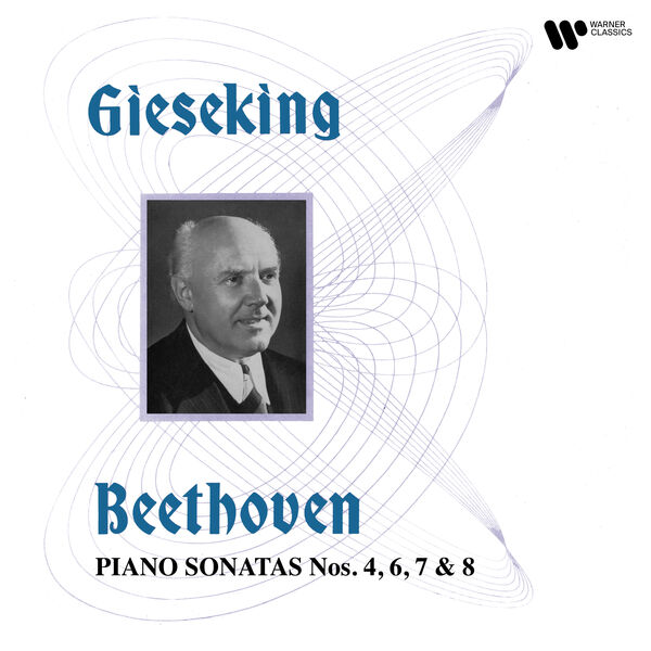 Walter Gieseking – Beethoven: Piano Sonatas Nos. 4, 6, 7 & 8 “Pathétique” (2023) [Official Digital Download 24bit/192kHz]
