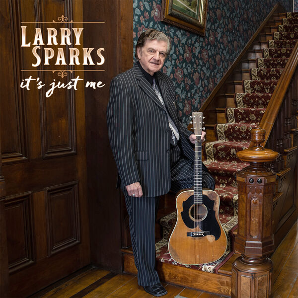Larry Sparks - It's Just Me (2023) [FLAC 24bit/96kHz] Download