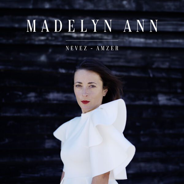 Madelyn Ann - Nevez-Amzer (2023) [FLAC 24bit/48kHz] Download