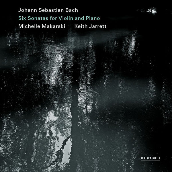 Michelle Makarski, Keith Jarrett – Johann Sebastian Bach: Six Sonatas for Violin and Piano (2013) [Official Digital Download 24bit/44,1kHz]