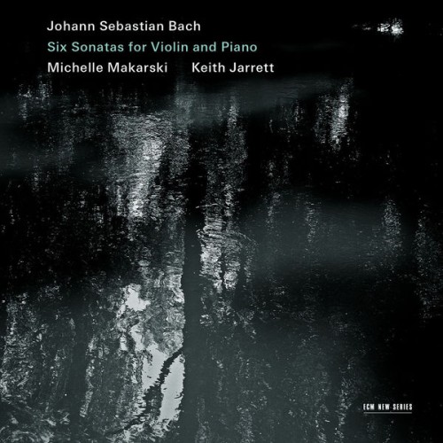 Michelle Makarski, Keith Jarrett – Johann Sebastian Bach: Six Sonatas for Violin and Piano (2013) [FLAC 24 bit, 44,1 kHz]