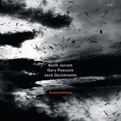 Keith Jarrett, Gary Peacock, Jack DeJohnette – Somewhere (2013) [FLAC 24 bit, 96 kHz]