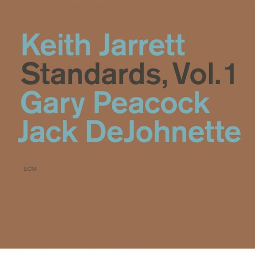 Keith Jarrett, Gary Peacock, Jack DeJohnette – Standards, Vol. 1 (1983/2015) [FLAC 24 bit, 192 kHz]