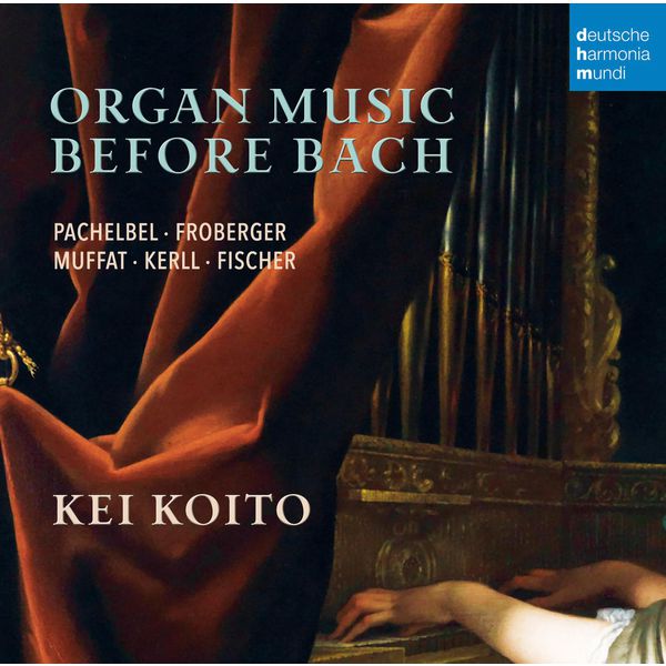 Kei Koito – Organ Music Before Bach (2015) [Official Digital Download 24bit/96kHz]