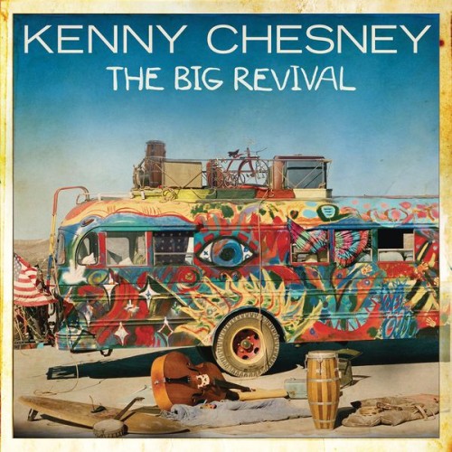 Kenny Chesney – The Big Revival (2014) [FLAC 24 bit, 44,1 kHz]