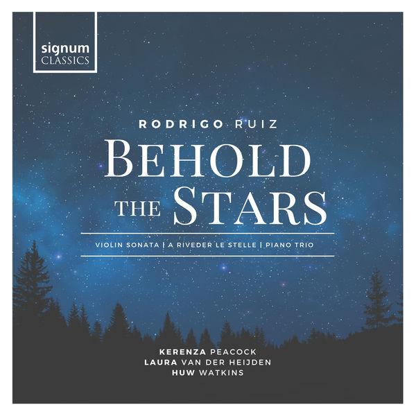 Kerenza Peacock, Huw Watkins, Laura van der Heijden – Rodrigo Ruiz: Behold the Stars (2021) [Official Digital Download 24bit/96kHz]