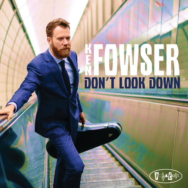 Ken Fowser – Don’t Look Down (2018) [Official Digital Download 24bit/88,2kHz]