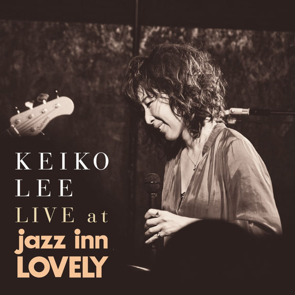 Keiko Lee – LIVE at jazz inn LOVELY (2020) [Official Digital Download 24bit/96kHz]