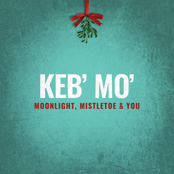 Keb’ Mo’ – Moonlight, Mistletoe & You (2019) [Official Digital Download 24bit/88,2kHz]
