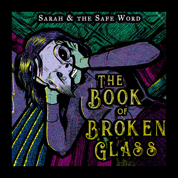Sarah and the Safe Word – The Book of Broken Glass (2023) [FLAC 24bit/96kHz]