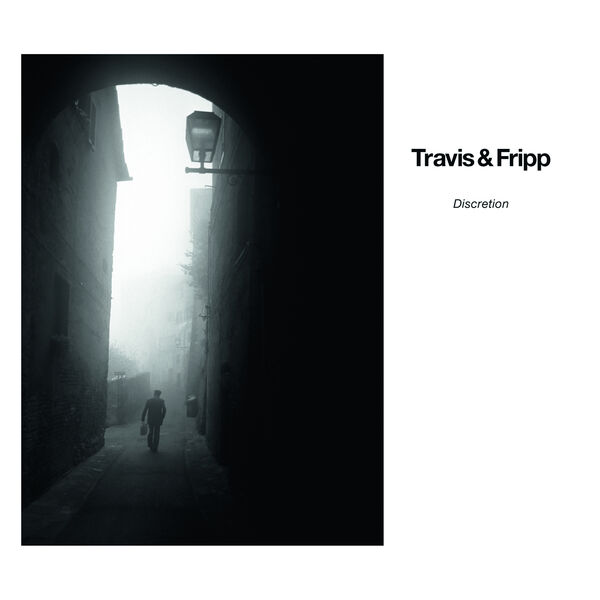 Travis & Fripp – Discretion (2012/2023) [Official Digital Download 24bit/48kHz]