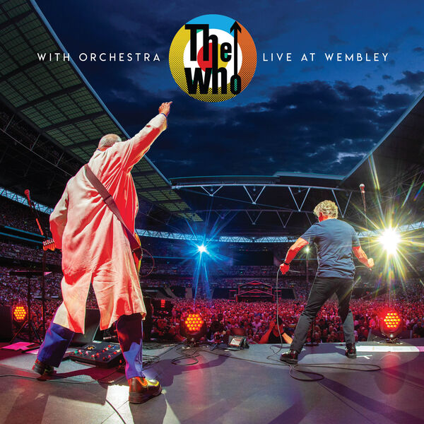 The Who – The Who With Orchestra: Live At Wembley (2023) [Official Digital Download 24bit/48kHz]