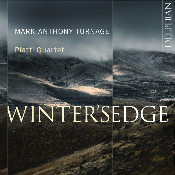Piatti Quartet – Mark-Anthony Turnage: Winter’s Edge (2023) [Official Digital Download 24bit/96kHz]