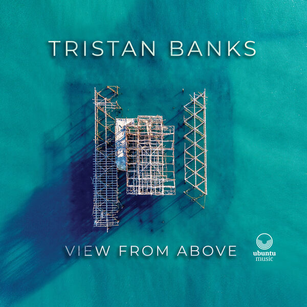 Tristan Banks – View from Above (2023) [FLAC 24bit/48kHz]