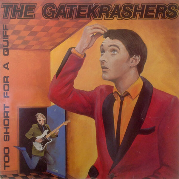 The Gatekrashers – Too Short For A Quiff (2023) [FLAC 24bit/44,1kHz]