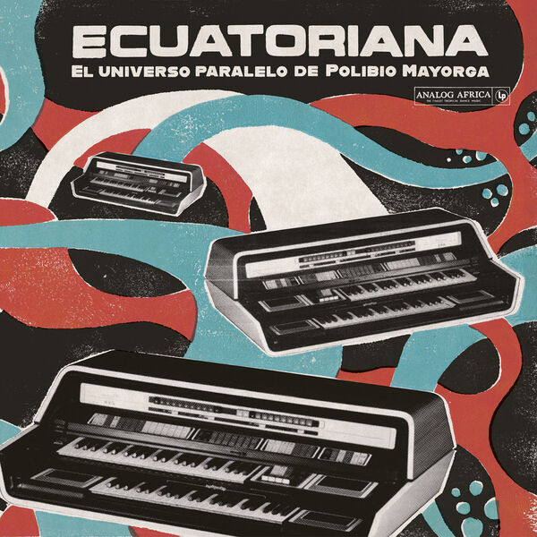 Various Artists – Ecuatoriana – El Universo Paralelo de Polibio Mayorga 1969-1981 (2023) [Official Digital Download 24bit/96kHz]