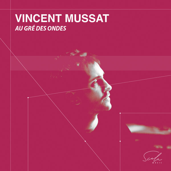 Vincent Mussat - Au gré des ondes (2023) [FLAC 24bit/96kHz] Download