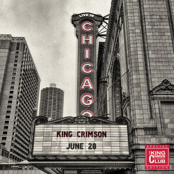 King Crimson – Live In Chicago, 28 June 2017 (Collector’s Club Special Edition) (2017) [Official Digital Download 24bit/96kHz]