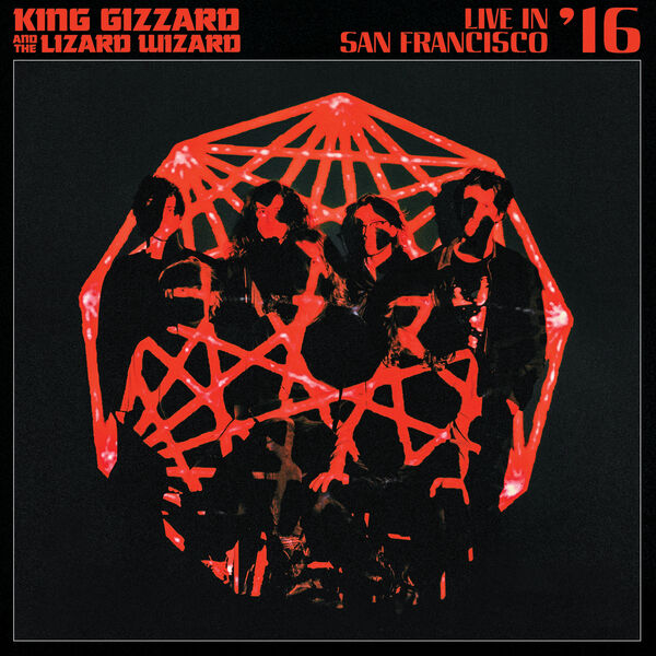 King Gizzard & The Lizard Wizard – Live In San Francisco 16′ (2020) [Official Digital Download 24bit/44,1kHz]