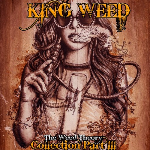 KING WEED – King Weed ”The Weed Theory” Collection Part III (2020) [FLAC 24 bit, 44,1 kHz]