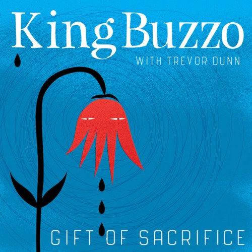 King Buzzo, Trevor Dunn – Gift of Sacrifice (2020) [FLAC 24 bit, 48 kHz]