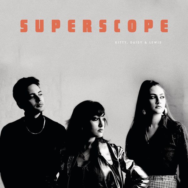 Kitty, Daisy & Lewis – Superscope (2017) [Official Digital Download 24bit/44,1kHz]