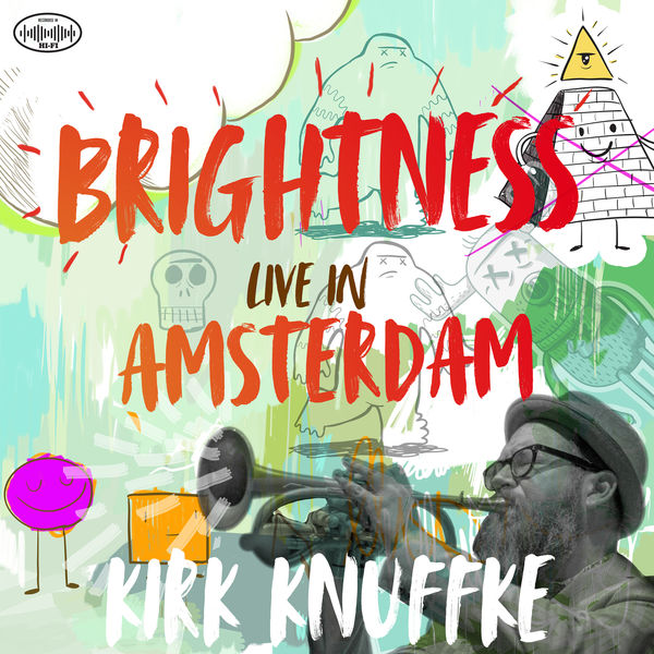 Kirk Knuffke – Brightness: Live in Amsterdam (2020) [Official Digital Download 24bit/96kHz]