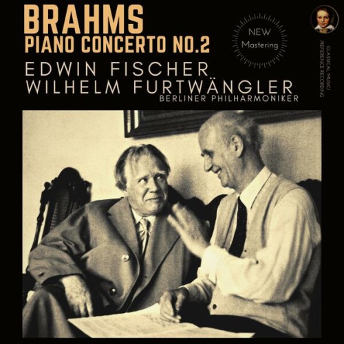 Edwin Fischer – Brahms: Piano Concerto No. 2, Op. 83 by Edwin Fischer (2023) [FLAC 24 bit, 96 kHz]