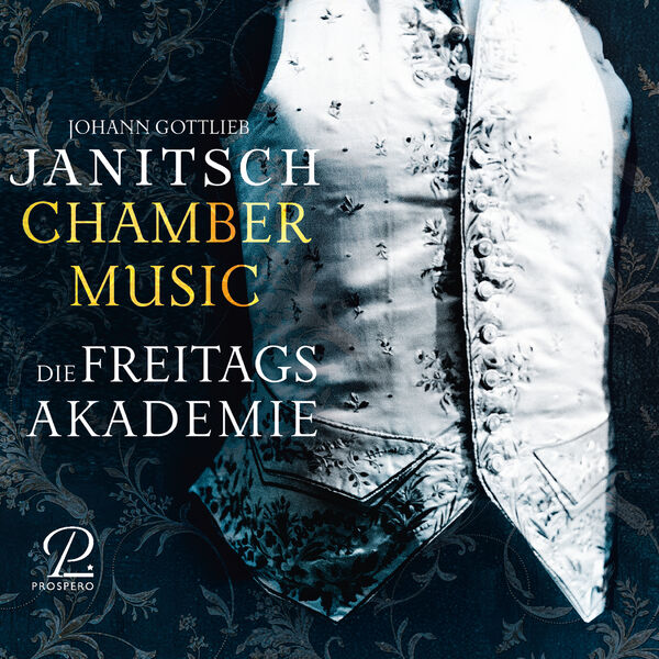 Die Freitagsakademie - Johann Gottlieb Janitsch: Instrumental Music (2023) [FLAC 24bit/96kHz] Download
