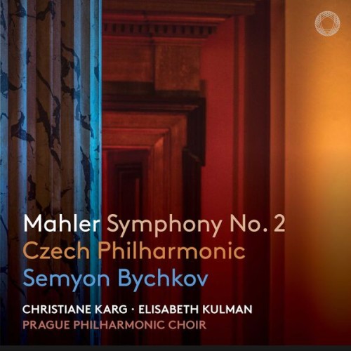Czech Philharmonic, Semyon Bychkov, Christiane Karg, Elisabeth Kulman, Prague Philharmonic Choir – Mahler: Symphony No. 2 (2023) [FLAC 24 bit, 96 kHz]