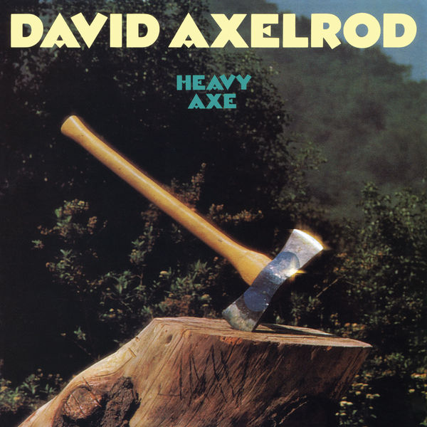 David Axelrod - Heavy Axe (1974/2023) [FLAC 24bit/192kHz]