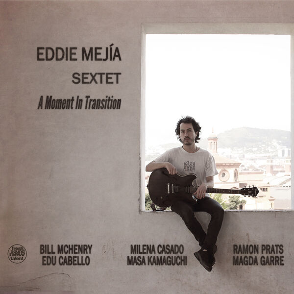 Eddie Mejía – A Moment in Transition (2023) [FLAC 24bit/44,1kHz]