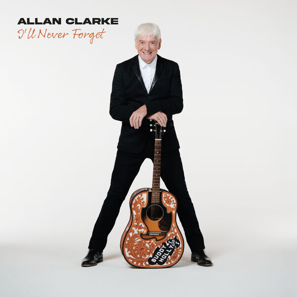 Allan Clarke - I'll Never Forget (2023) [FLAC 24bit/44,1kHz]