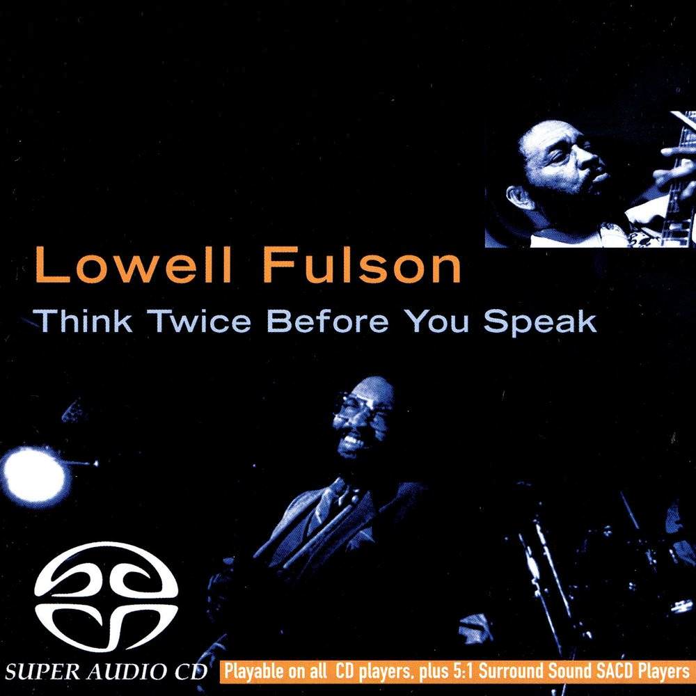 Lowell Fulson – Think Twice Before You Speak (1984) [Reissue 2004] MCH SACD ISO + Hi-Res FLAC
