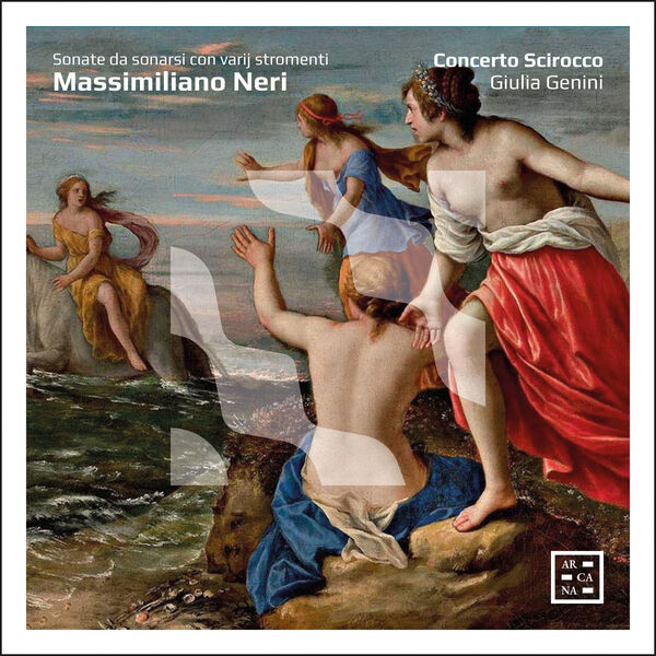 Concerto Scirocco, Giulia Genini – Neri: Sonate da sonarsi con varij stromenti (2023) [FLAC 24bit/96kHz]