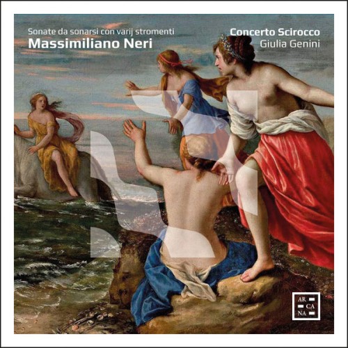 Concerto Scirocco, Giulia Genini – Neri: Sonate da sonarsi con varij stromenti (2023) [FLAC 24 bit, 96 kHz]